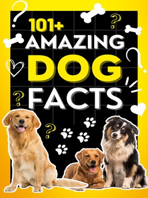 cover image of 101+ Amazing Dog Facts